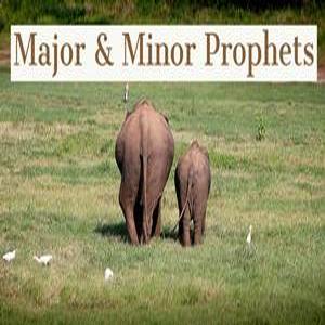 Major & Minor Prophets... Malachi