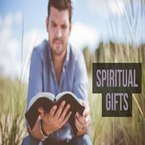Spiritual Gifts...Part 2